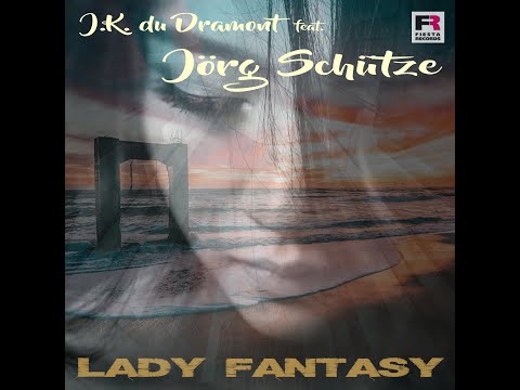 J.K. du Dramont feat. Jörg Schütze - LADY FANTASY - Discofox - Hörprobe