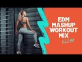 2021 EDM Mashup Workout Mix (clean)