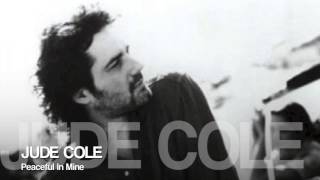 Jude Cole - Peaceful In Mine / HQ