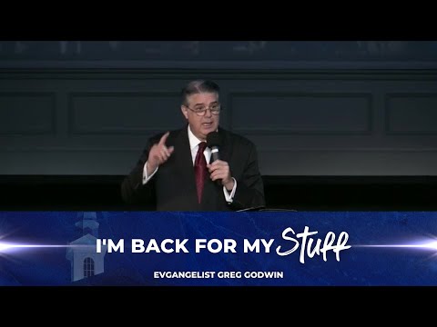04/16/2023 | I'm Back for My Stuff | Evg. Greg Godwin