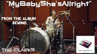 The Clarks - Mybabyshe&#39;sallright [Audio]