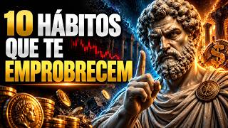10 Hábitos Emocionais Que Estão Destruindo Sua Vida Financeira | Estoicismo