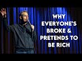 Why Everyone's Broke & Pretends to Be Rich | Pat McGann Comedy