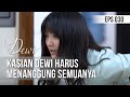 DEWI Kasian Dewi Harus Menanggung Semuanya 17 Desember 2019
