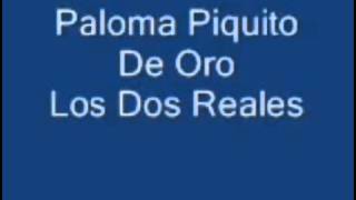 )( Los Dos Reales Paloma Piquito De Oro )(.wmv - YouTube