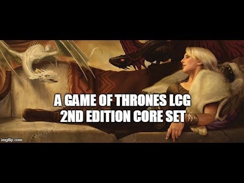 A Game of Thrones 2nd Edition Core Set unpacking (Without the unpacking)!