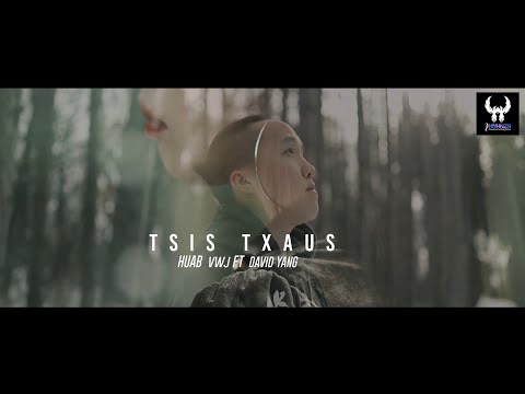 Huab Vwj Ft. David Yang - Tsis Txaus [Official MV]
