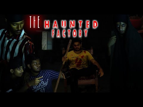 HARSH BHARIJ Haunted factory
