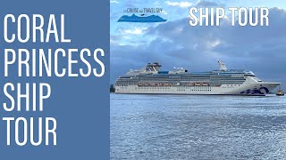 CORAL PRINCESS FULL SHIP TOUR | 2022