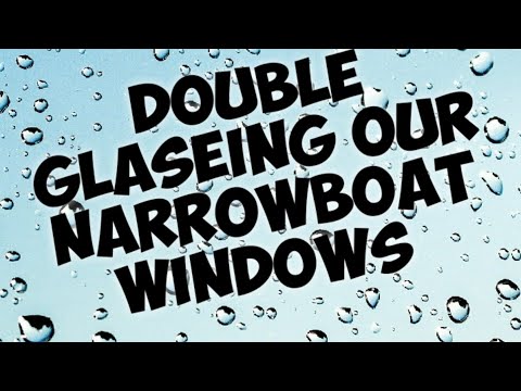 double glazing our narrowboat windows