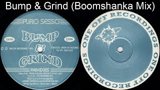 (1/3) Puro Sesso - Bump & Grind (Boomshanka Mix) 1993