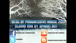 Best Of Progressive House 2011 Studio Mix By Sparki Dee Part 2