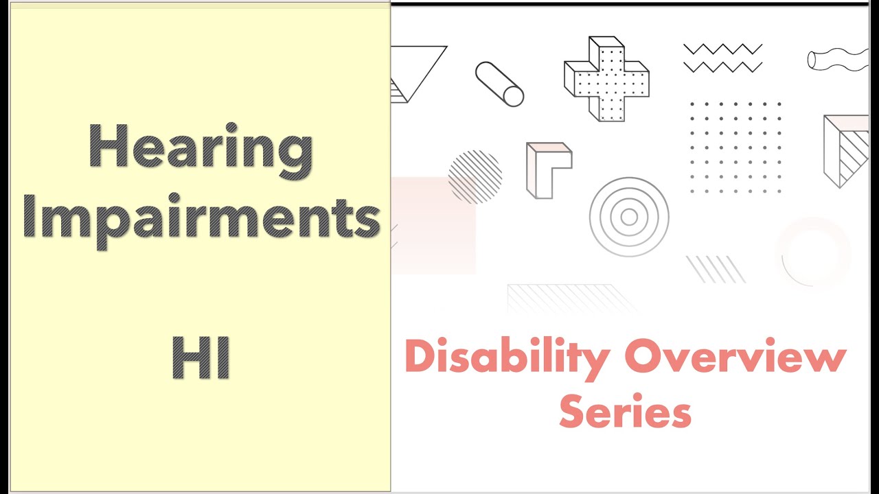 Overview of Hearing Impairments