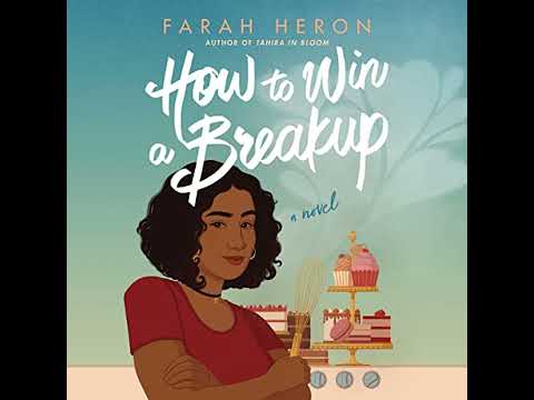 How to Win a Breakup: A Novel by Farah Heron | Full Audiobook