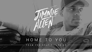 Jimmie Allen Home To You