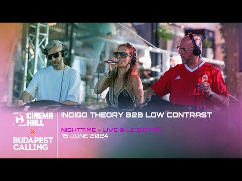 Indigo Theory B2B Low Contrast Nighttime Live @ LeBistro, Budapest Calling x Cinema Hall 15-06-2024