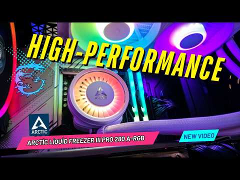 Arctic Liquid Freezer III Pro 280 A-RGB  Review - Best 280mm AIO in 2025?