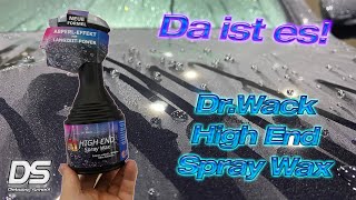 Ein Anwärter auf "Produkt des Jahres“- Das neue Dr.Wack High End Spray Wax ist endlich da!