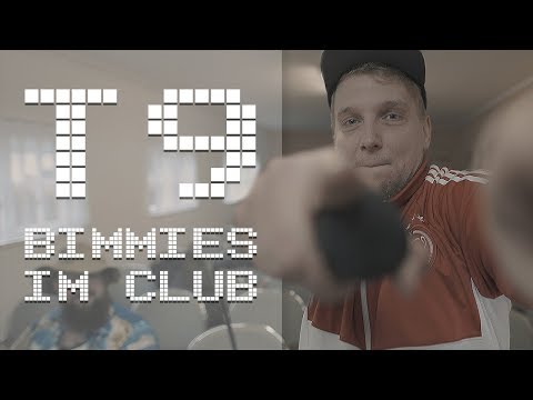 T9 (Torky & Doz9) - Bimmies im Club // JUICE Premiere