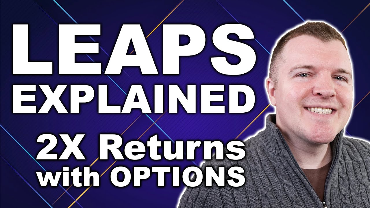 LEAPS Options Explained - How to DOUBLE Your Stock Returns