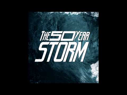 The 50 Year Storm - Liquid Nails