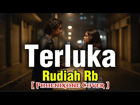 Rudiah RB – Terluka | Cover Versi Phoenixone