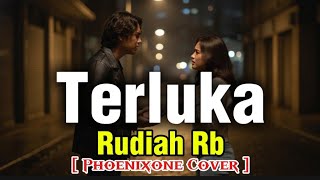 Download lagu Rudiah RB – Terluka | Cover Versi Phoenixone mp3