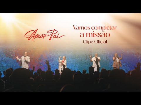 CLIPE OFICIAL - VAMOS COMPLETAR A MISSÃO // CAMPANHA 2025