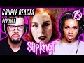 COUPLE REACTS - Slipknot "Unsainted" - REACTION / REVIEW COUPLE REACTS - Slipknot "Unsainted" - REACTION / REVIEW