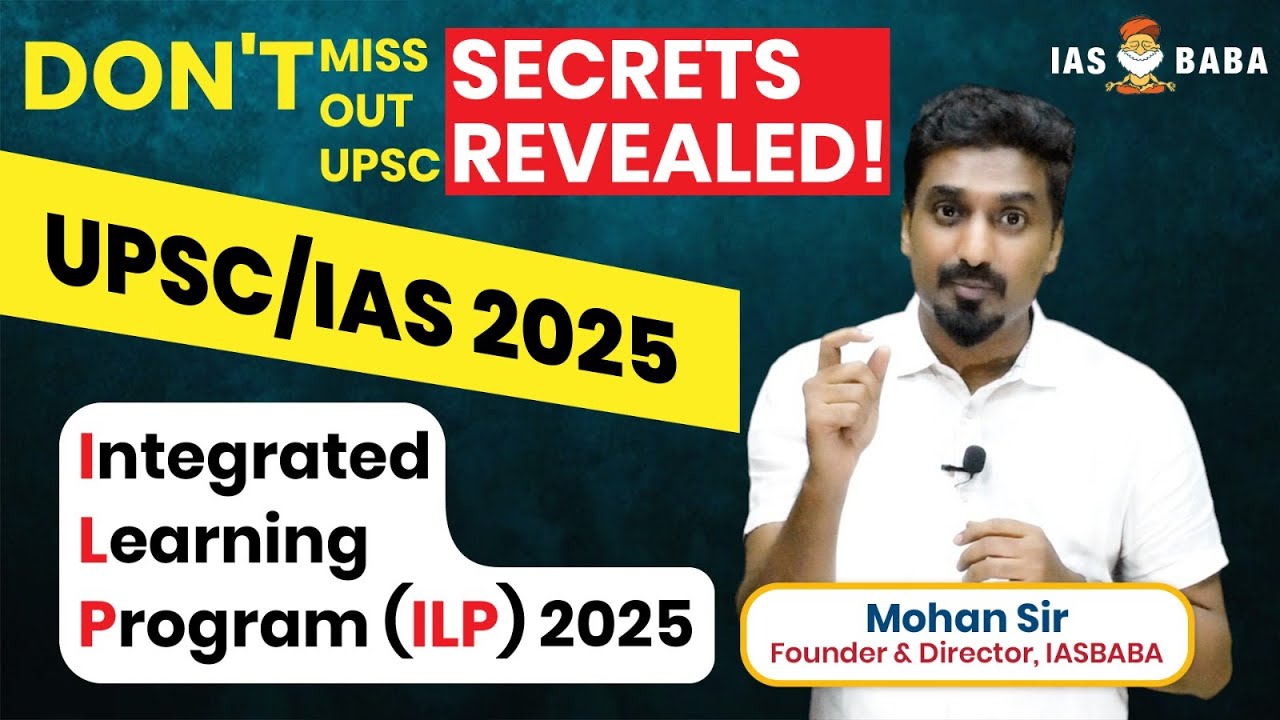 [UPSC 2025 - ILP] INTEGRATED LEARNING PROGRAM - MOST TRUSTED BY UPSC TOPPERS | PRE+MAINS+INTERVIEW |