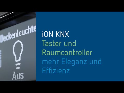 iON KNX Taster und Raumcontroller - mehr Eleganz und Effizienz für's Smart Home