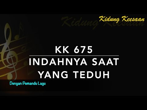 KK 675 Indahnya Saat yang Teduh (Sweet Hour of Prayer) - Dengan Pemandu Lagu - Kidung Keesaan