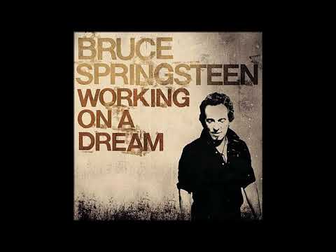 Bruce Springsteen - Working on a Dream (Audio)