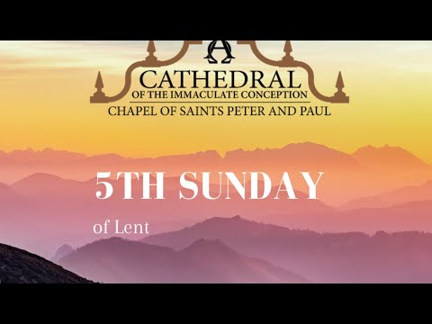 Click to Watch the Celebrate Sunday Mass - Fifth Sunday of Lent - 3.21.21	 video