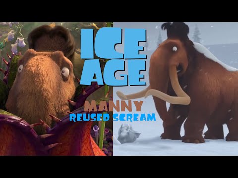ICE AGE Manny Reused Scream
