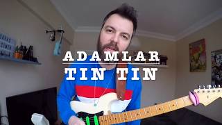 ADAMLAR TIN TIN (GİTAR DERSİ - TAB - İNTRO SOLO)