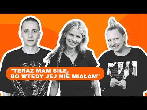 „TERAZ MAM SIŁĘ, BO WTEDY JEJ NIE MIAŁAM” - MANDARYNA