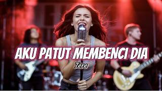 Download lagu Aku Patut Membenci Dia Tere Cover - CoverIndoVibes mp3