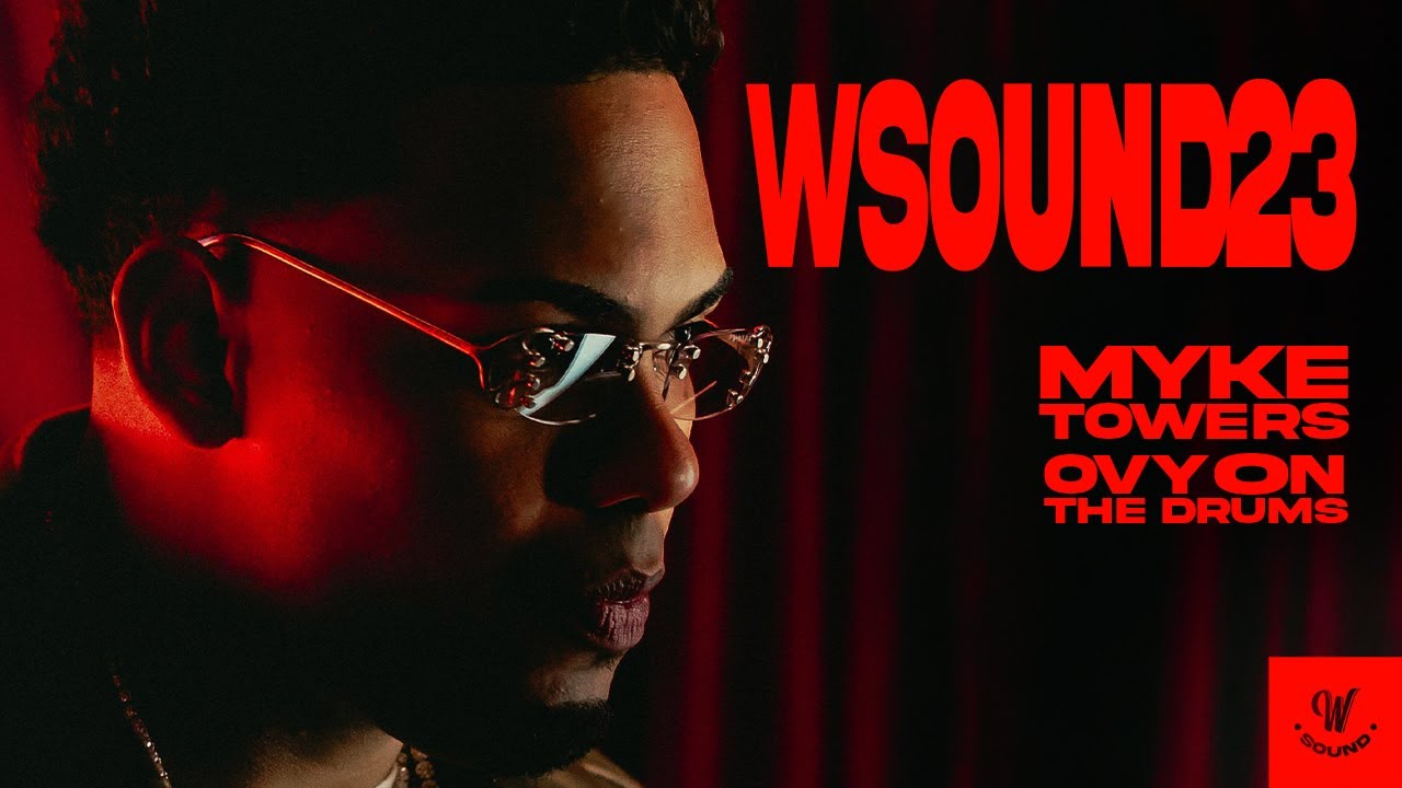 W Sound 23 “5 Estrellas” - Myke Towers, Westcol, Ovy On The Drums