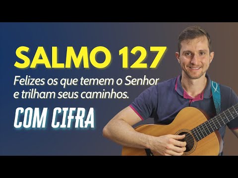 Salmo 127 - Canal da Graça