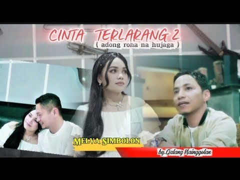 CINTA TERLARANG 2 ( adong roha na hujaga ) - MELVA SIMBOLON - OFFICIAL MUSIC VIDEO 
