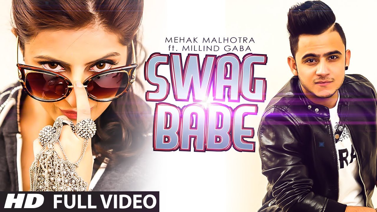 Swag Babe Lyrics | Swag Babe | Mehak Malhotra, Milind Gaba | Milind Gaba