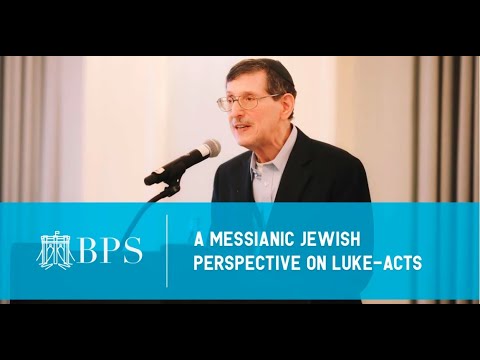 Topic 8: A Messianic Jewish Perspective on Luke-Acts By Mark Kinzer