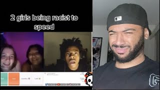 2 Girls Tell iShowSpeed You're why I don't like Black People On Omegle! REACTION