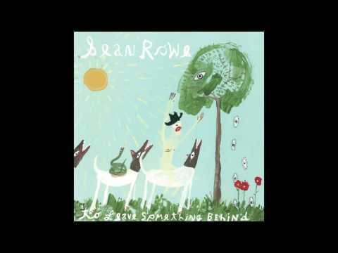 Sean Rowe - "To Leave Something Behind"