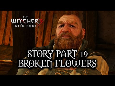 The Witcher 3: Wild Hunt - Story - Part 19 - Broken Flowers