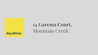 14 Garema Court, MOUNTAIN CREEK, QLD 4557