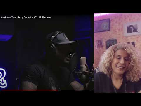 [Reaction] Chivichana Tesla HipHop Con100cia #36 - Al2 El Aldeano