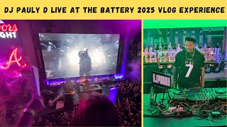 DJ Pauly D Live At The Battery 2025 Vlog Experience