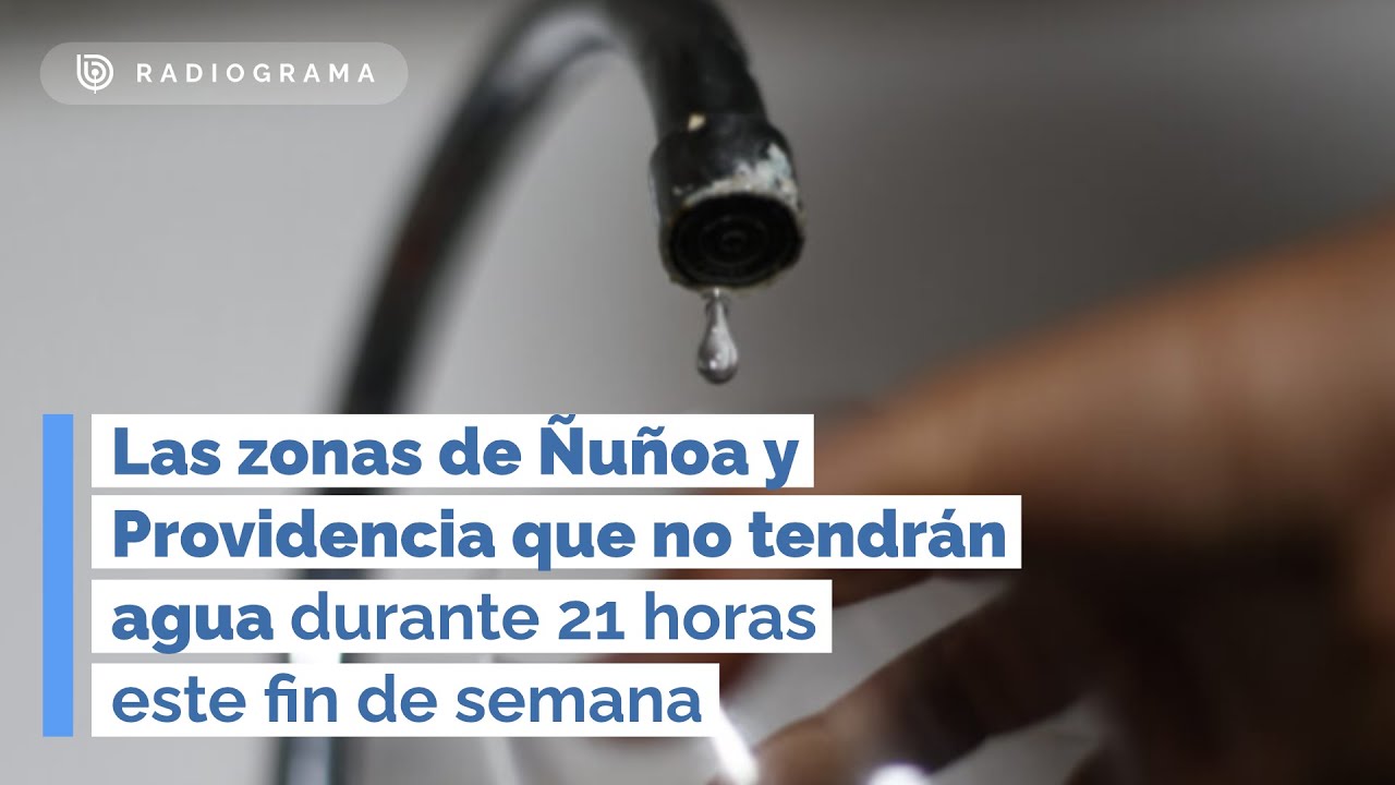 Las zonas de Ñuñoa y Providencia que no tendrán agua durante 21 horas este fin de semana